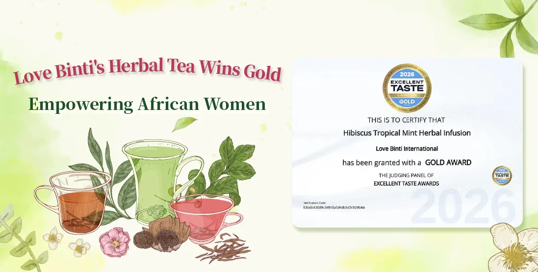 Love Binti's Herbal Tea Wins Gold, Empowering African Women