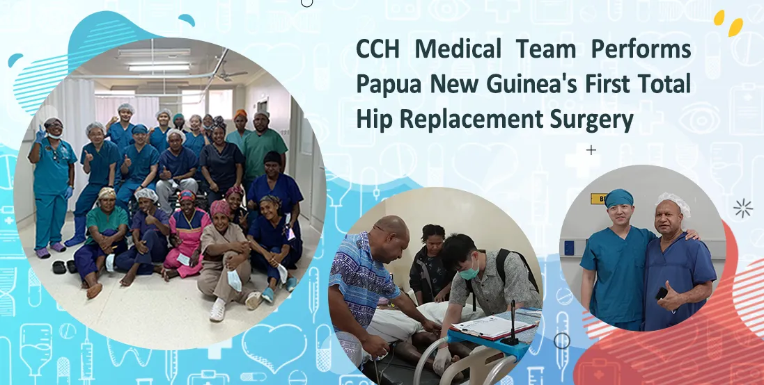 CCH Medical Team Performs Papua New Guinea's First Total Hip Replacement Surgery