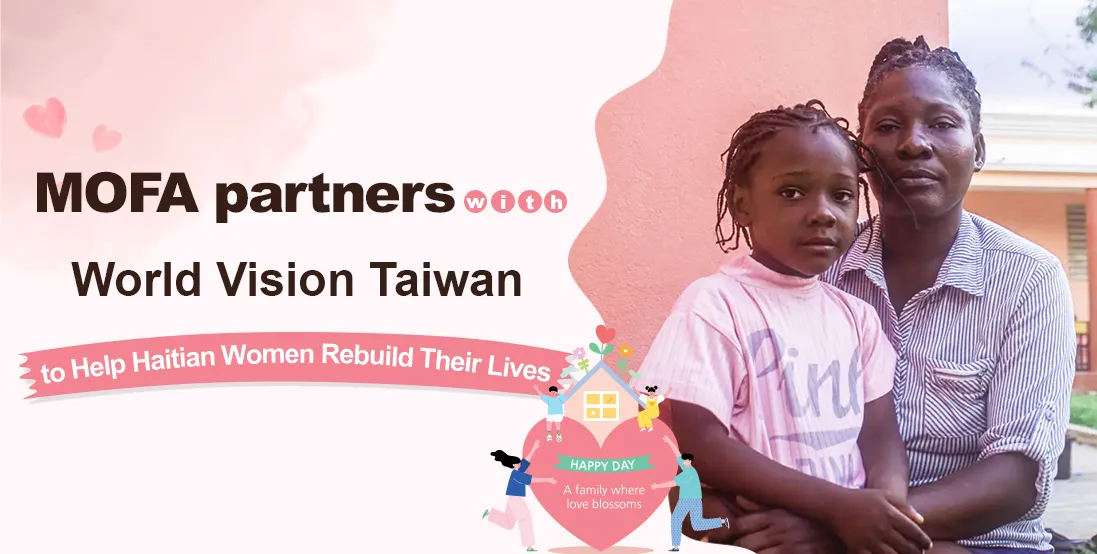 MOFA partners with World Vision Taiwan to Help Haitian Women Rebuild Their Lives