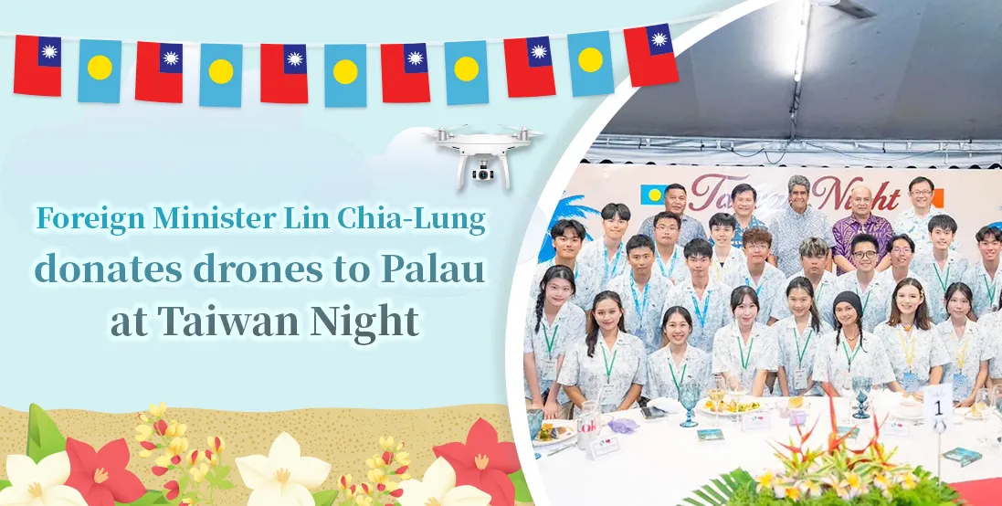 Foreign Minister Lin Chia-Lung donates drones to Palau at Taiwan Night